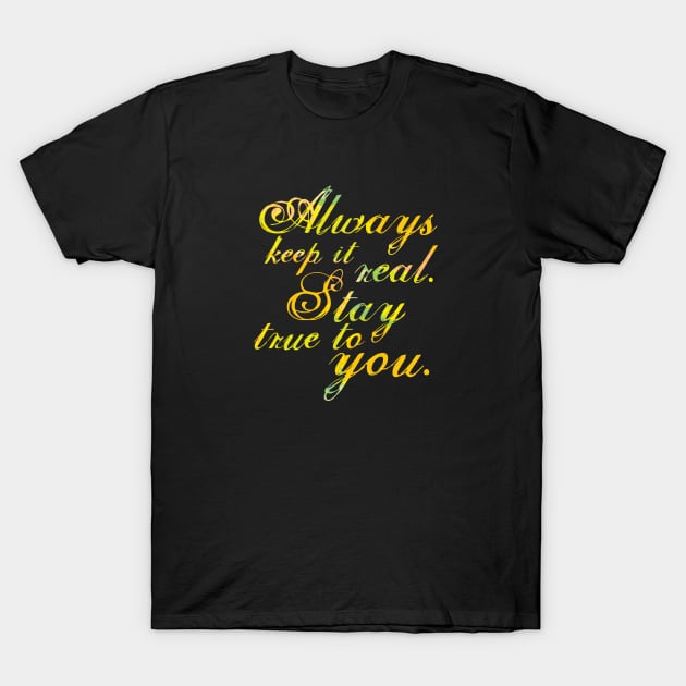Keep It Real - Yellow T-Shirt by FalconArt